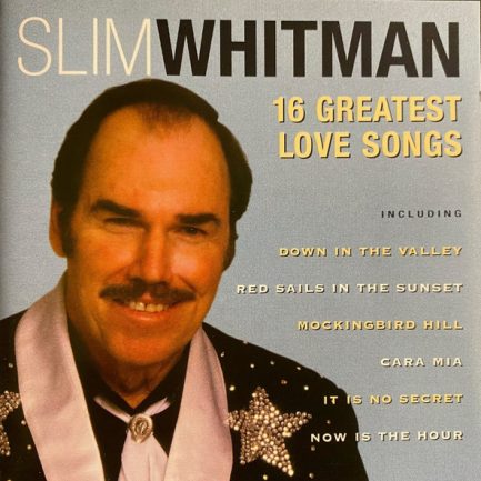 Slim Whitman - 16 Greatest Love Songs