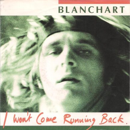 Dirk Blanchart - I Won't Come Running Back