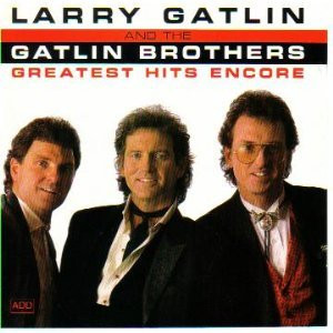 Larry Gatlin & The Gatlin Brothers - Greatest Hits Encore