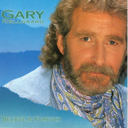 Gary Fjellgaard - Believe In Forever