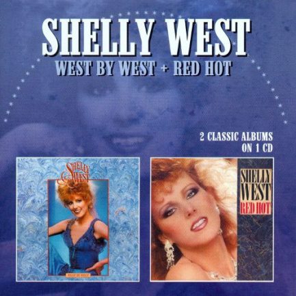 Shelly West - West By West + Red Hot