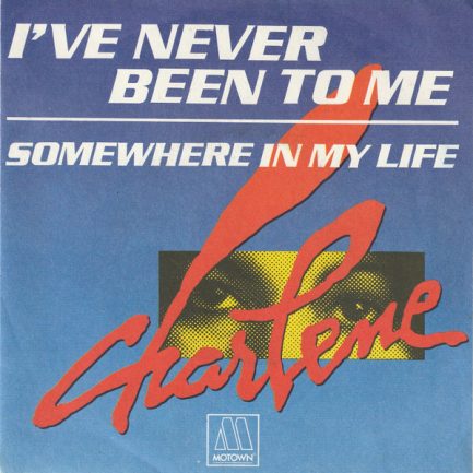 Charlene - I've Never Been To Me