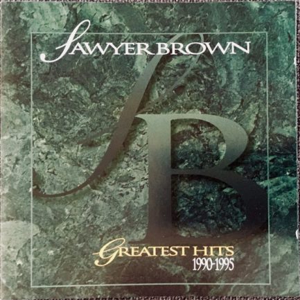 Sawyer Brown - Greatest Hits 1990-1995