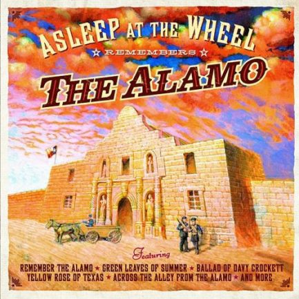 Asleep At The Wheel - Remembers The Alamo
