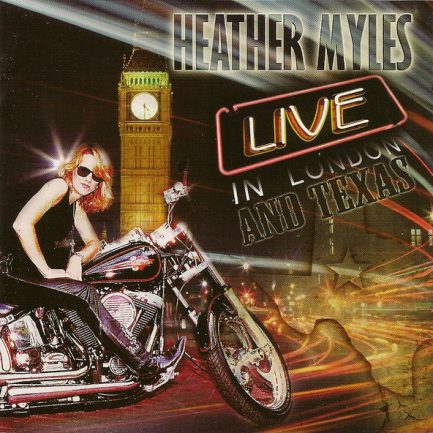 Heather Myles - Live In London And Texas