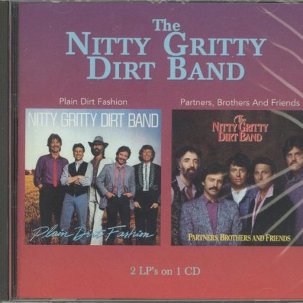 Nitty Gritty Dirt Band - Plain Dirt Fashion / Partners, Brothers & Friends
