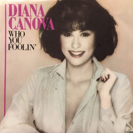 Diana Canova - Who You Foolin'