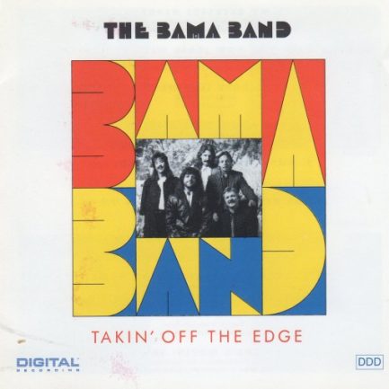 The Bama Band - Takin’ Off The Edge