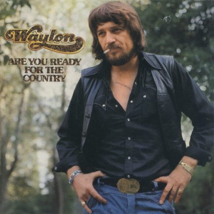 Waylon Jennings - Are You Ready For The Country