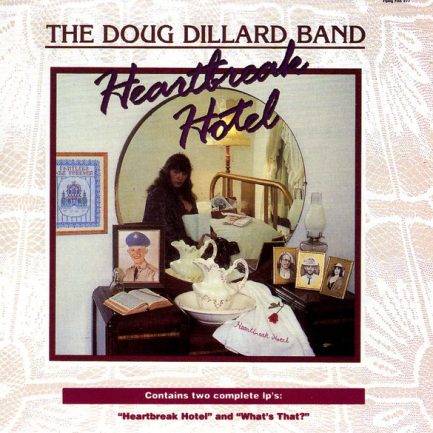 The Doug Dillard Band - Heartbreak Hotel • What's That?