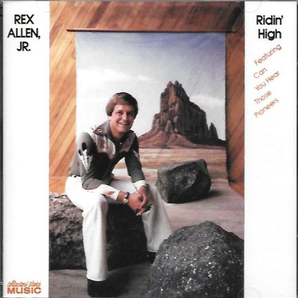 Rex Allen Jr. - Ridin' High
