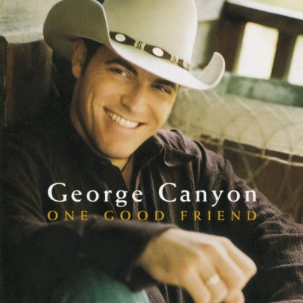 George Canyon - One Good Friend