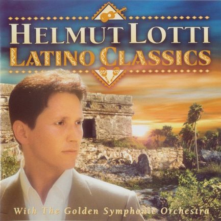 Helmut Lotti With Golden Symphonic Orchestra - Latino Classics