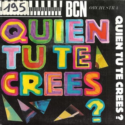 BCN Orchestra - Quien Tu Te Crees?