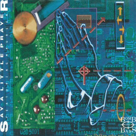 Bomb The Bass - Say A Little Prayer