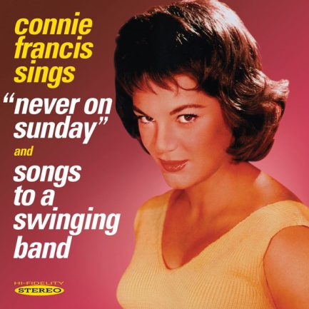 Connie Francis - Connie Francis Sings "Never On Sunday" And Songs To A Swinging Band