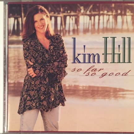 Kim Hill - So Far So Good