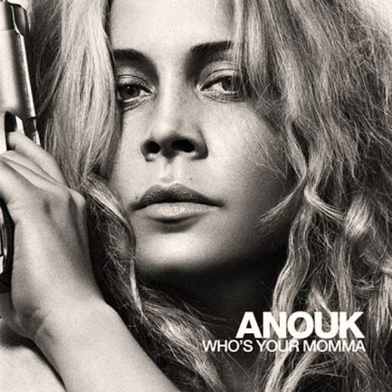 Anouk - Who's Your Momma
