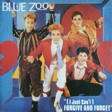 Blue Zoo - (I Just Can't) Forgive And Forget