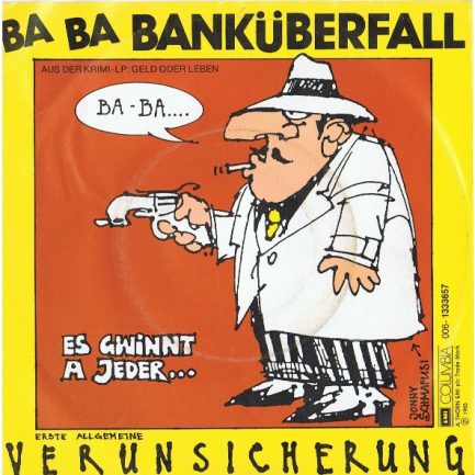 EAV (Erste Allgemeine Verunsicherung) - Ba Ba Banküberfall