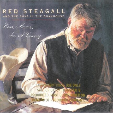 Red Steagall And The Boys In The Bunkhouse - Dear Mama, I'm A Cowboy