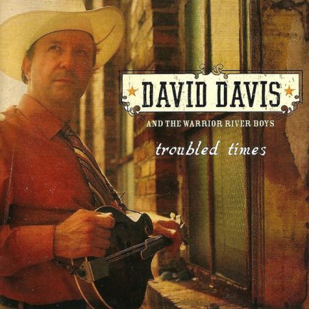 David Davis & The Warrior River Boys - Troubled Times
