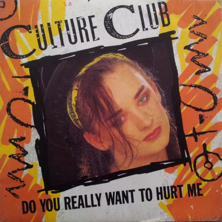 Culture Club - Do You Really Want To Hurt Me