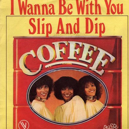 Coffee - I Wanna Be With You / Slip And Dip