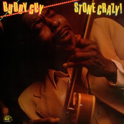 Buddy Guy - Stone Crazy!