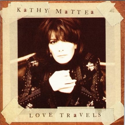 Kathy Mattea - Love Travels