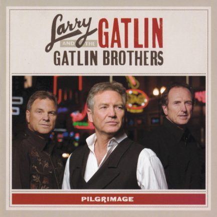 Larry Gatlin & The Gatlin Brothers - Pilgrimage