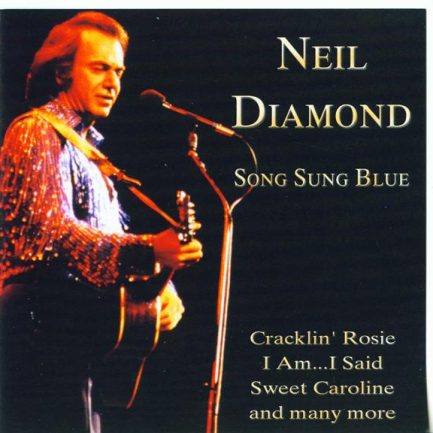 Neil Diamond - Song Sung Blue
