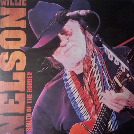 Willie Nelson - South Of The Border