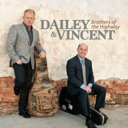 Dailey & Vincent - Brothers Of The Highway