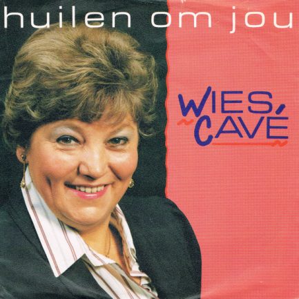 Wies Cavé - Huilen Om Jou