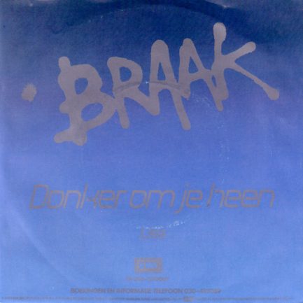 Braak - Donker Om Je Heen