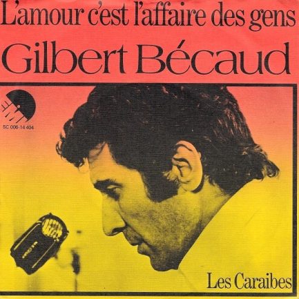 Gilbert Bécaud - L'amour C'est L'affaire Des Gens