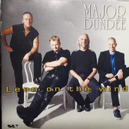 The Major Dundee Band - Lean On The Wind