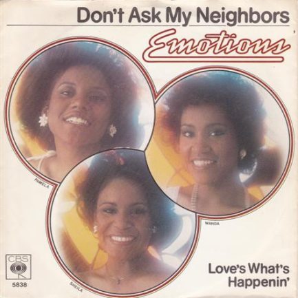 The Emotions - Don't Ask My Neighbors