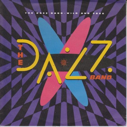 Dazz Band - Wild And Free