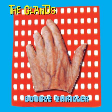 The Glands - Double Thriller