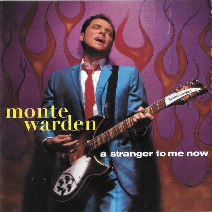 Monte Warden - A Stranger To Me Now