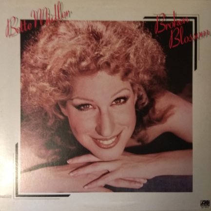 Bette Midler - Broken Blossom