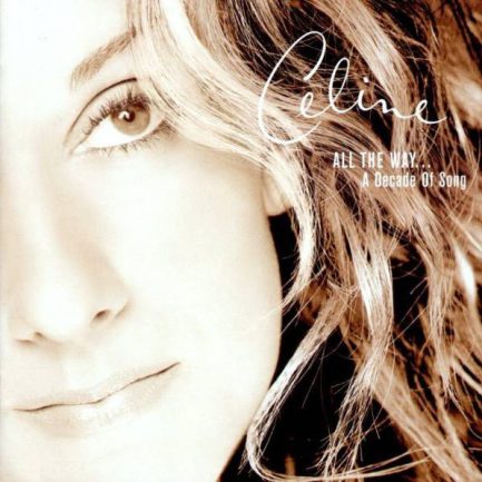 Céline Dion - All The Way... A Decade Of Song