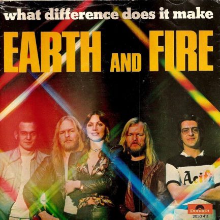 Earth And Fire - What Difference Does It Make