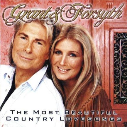 Grant & Forsyth - The Most Beautiful Country Lovesongs