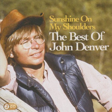 John Denver - Sunshine On My Shoulders / The Best Of John Denver