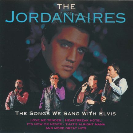 The Jordanaires - The Songs We Sang With Elvis