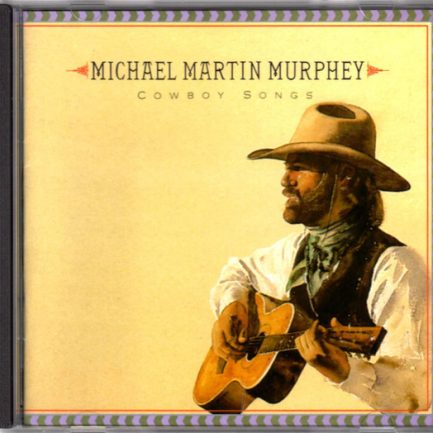 Michael Martin Murphey - Cowboy Songs
