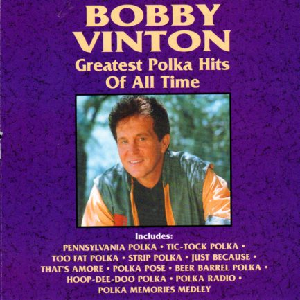 Bobby Vinton - Greatest Polka Hits Of All Time